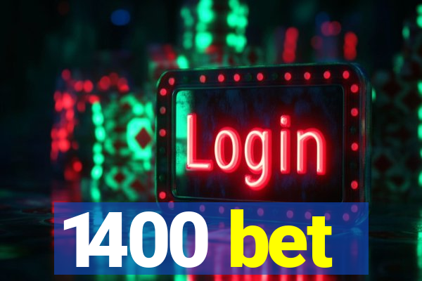 1400 bet